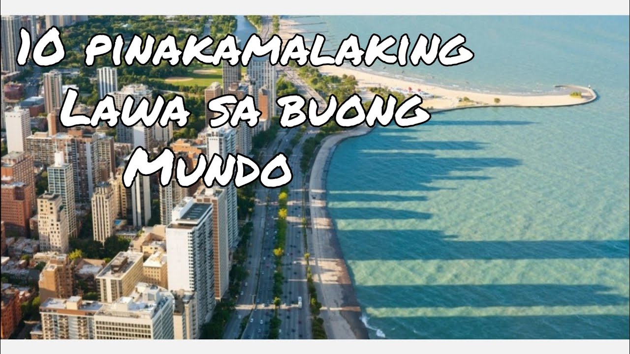 10 PINAKAMALAKING LAWA SA BUONG MUNDO