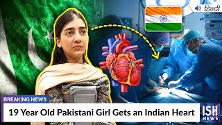 19 Year Old Pakistani Girl Gets an Indian Heart