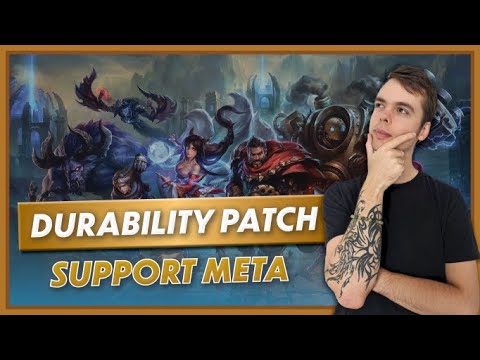 Durability Patch for SUPPORT: 12.11 & Beyond | Everything You NEED to Know for the Meta