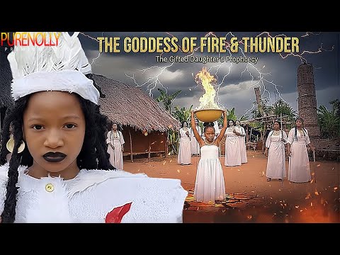 THE GODDESS OF FIRE & THUNDER: The Gifted Daughters Prophecy (CHIMAMANDA) 2025 LATEST NIGERIAN MOVIE