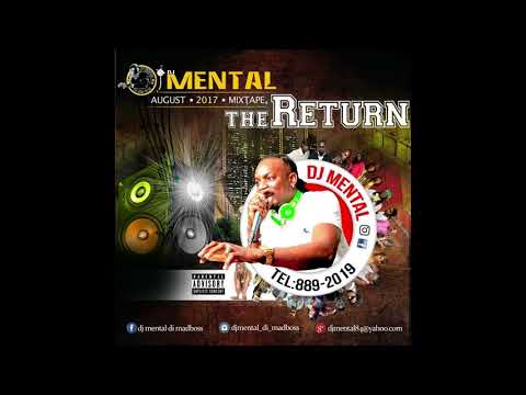 DJ MENTAL DI MADBOSS AUG 2017 [EXPLICIT] DANCEHALL MIX DI RETURN HOTTTTTTTTT