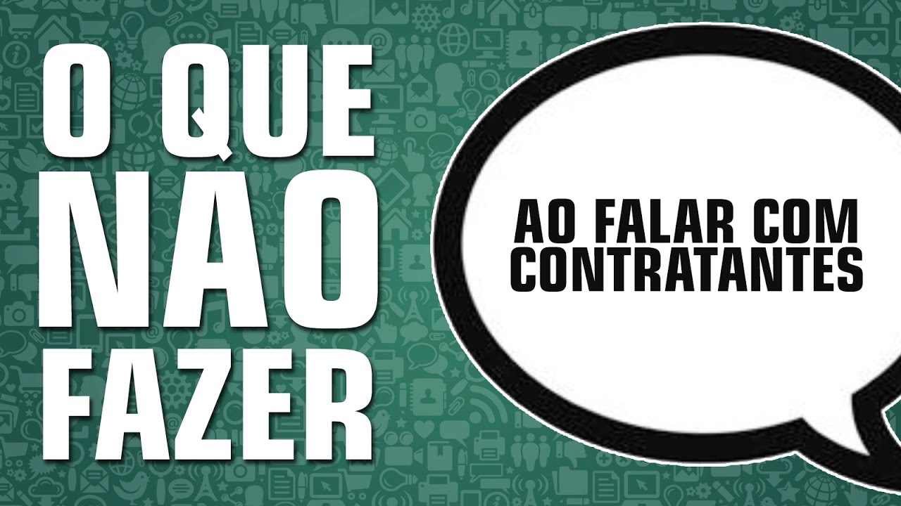 O QUE NÃO FAZER AO FALAR COM CONTRATANTES POR MENSAGEM
