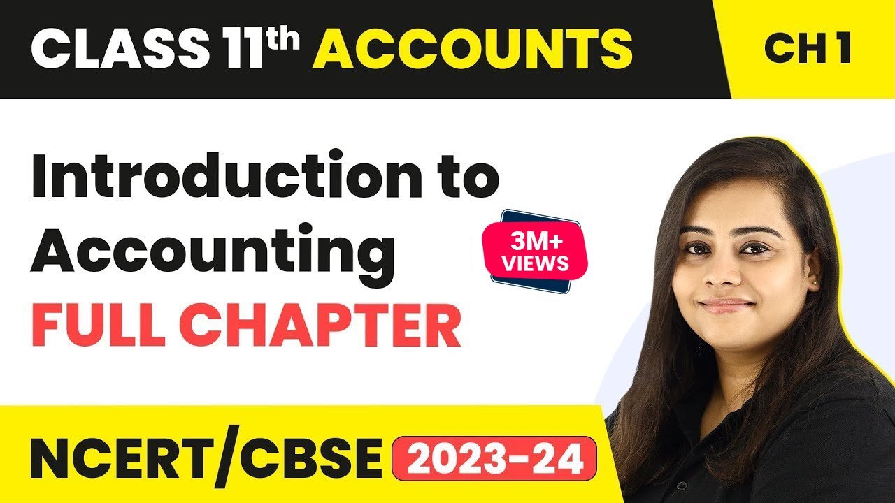 Introduction to Accounting Full Chapter Explanation | Class 11 Accounts Chapter 1 (2022 - 23)