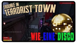 WIE EINE DISCO 🔪 Trouble in Terrorist Town #04