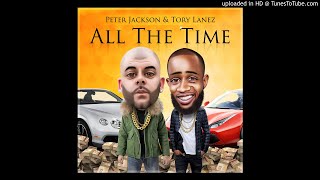 Peter Jackson - All The Time - Featuring Tory Lanez