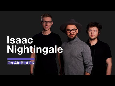 Isaac Nightingale (Вадим Капустин) – Love Is Gone | On Air BLACK