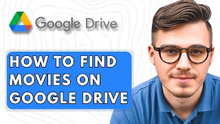 How to Find Movies on Google Drive [2025 Guide]