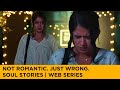 He Crossed The Line Soul Stories Malayalam Web Series ManoramaMAX Anarkali Marikar
