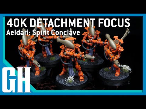 40k Detachment Focus - Aeldari: Spirit Conclave