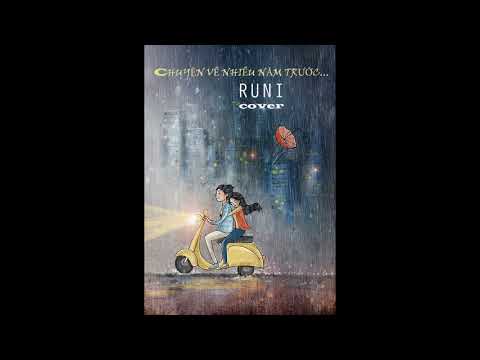 Chuyện về nhiều năm trước • RUNI • Cover