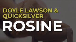 Doyle Lawson &amp; Quicksilver - Rosine (Official Audio)