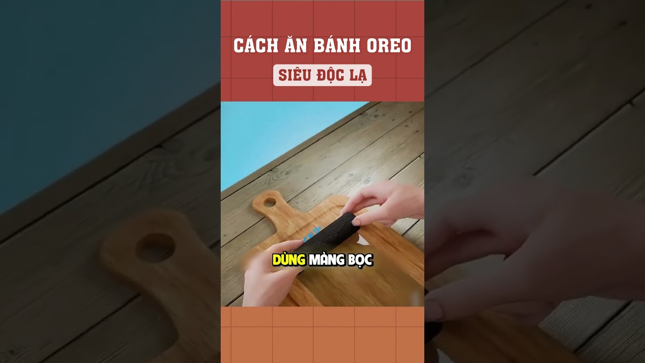 Cách ăn bánh Oreo siêu độc lạ