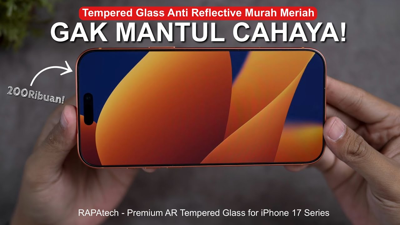 200Ribuan!🔥 Tempered Glass Anti Reflective PALING BAGUS & MURAH untuk iPhone 17 Series?! - RAPAtech