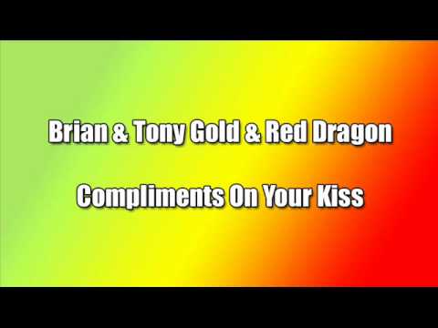 Brian & Tony Gold & Red Dragon - Compliments On Your Kiss