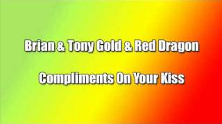 Brian & Tony Gold & Red Dragon - Compliments On Your Kiss