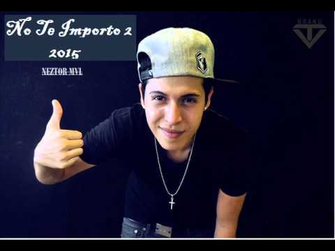 No Te Importo 2 (Audio Oficial) - Neztor Mvl 2015 Rap Romantico