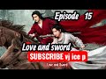 LOVE AND SWORD 15 VJ ICE P
