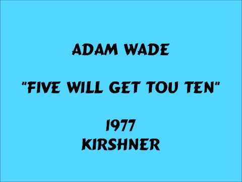 Thumbnail for Adam Wade - Five Will Get You Ten - 1977 by Adam Wade