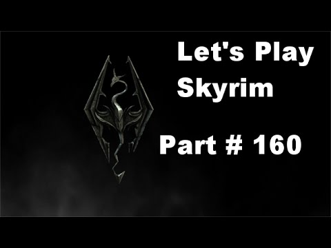 Let's Play Skyrim - Mein kleiner Kaiser-Trupp - Part 160