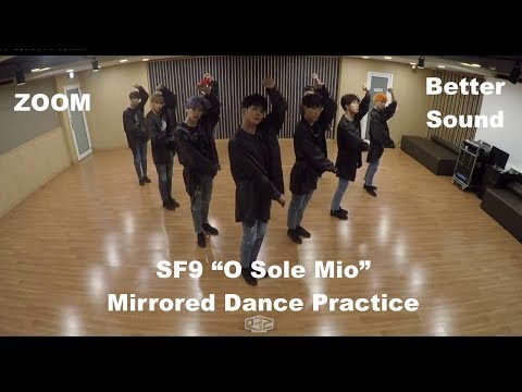 SF9 - 오솔레미오(O Sole Mio) Mirrored Dance Practice + Zoom + Better Sound
