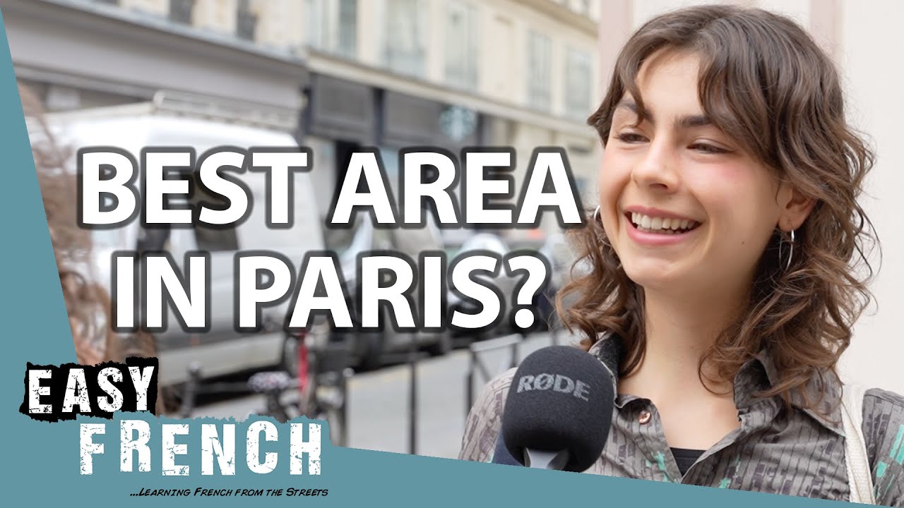 What’s the Best District in Paris? Parisians Share Their Favorites | Easy French 231