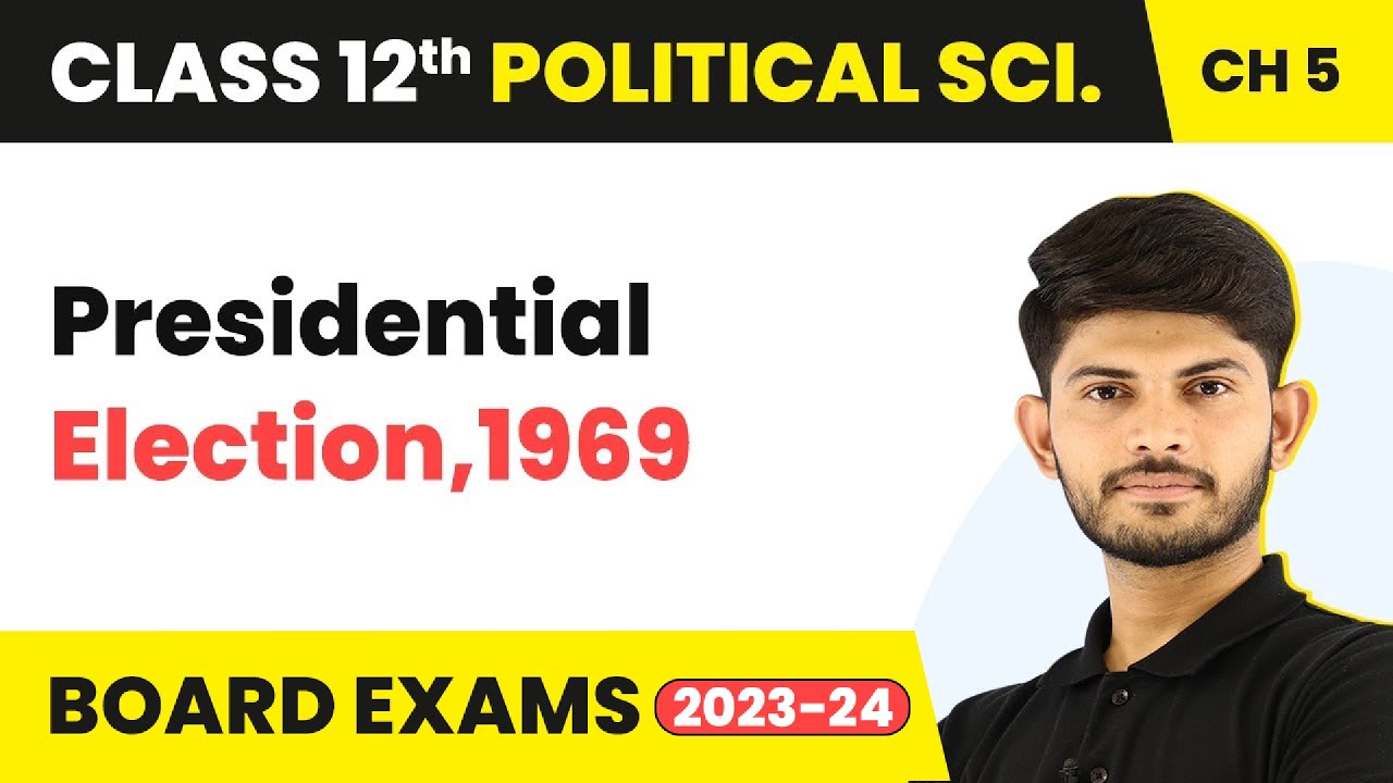 Class 12 Political Science | Presidential Election,1969 (2022-23)