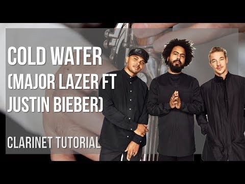 How to play Cold Water by Major Lazer ft Justin Bieber on Clarinet (Tutorial)