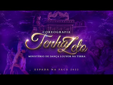 Coreografia "Tenha zelo" - Ministério de Dança Louvor na Terra - Espada na Face 2022 (Junho)