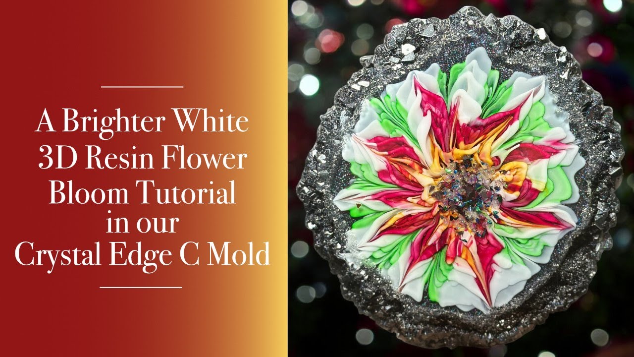 #80 - A Brighter White 3D Resin Flower Bloom Tutorial in our Crystal Edge C Mold | Crystal Resin Art
