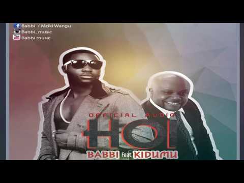Babbi ft Kidum - Hoi  [OFFICIAL AUDIO]