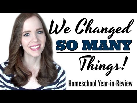 HOMESCHOOL YEAR IN REVIEW 2017-2018 2nd & 8th Grade | What Worked, What Didn't & What We Changed Video