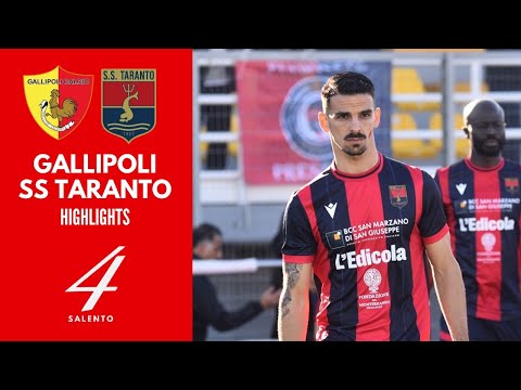 Gallipoli - Taranto 0-2: goals and highlights | Apulian Excellence