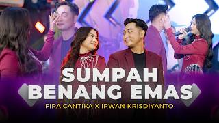 Download lagu SUMPAH BENANG EMAS - Fira Cantika X Irwan Krisdiyanto mp3