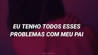 Demi Lovato - Daddy Issues [Tradução/Legendado]