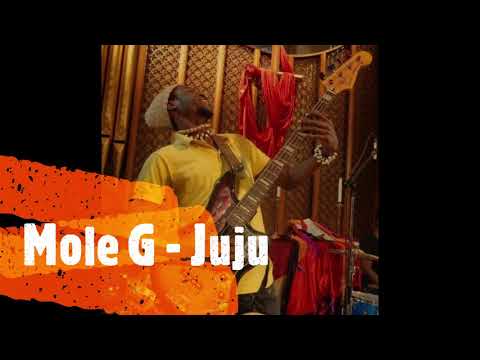 Juju - Mole G Mussoco
