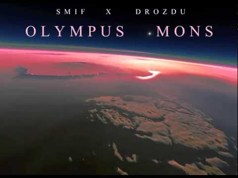 SMIF X DROZDU - OLYMPUS MONS (PROD. DJPANSOWA)