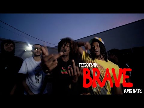 TezGotBank x Yung Nate - Brave [Official Music Video]