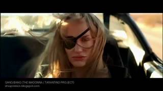 Madonna/Tarantino Project - Gang Bang