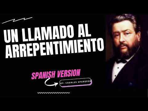 Un Llamado al Arrepentimiento - Por Charles Spurgeon