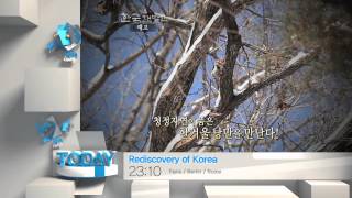 [Today 2/9] Rediscovery of Korea (07:10am,KST)