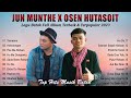 JUN MUNTHE & OSEN HUTASOIT FULL ALBUM TERBAIK 2023 - LAGU BATAK TERPOPULER 2023 BIKIN BAPER