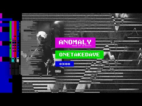 OneTakeDave - Anomaly