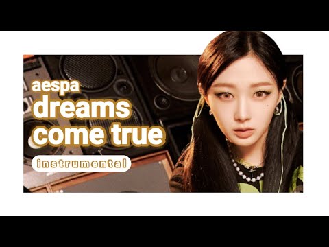 aespa - Dreams Come True (Karaoke)