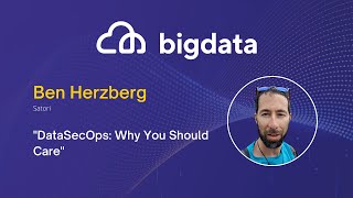 DataSecOps: Why You Should Care by Ben Herzberg