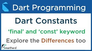 #3.3 Dart Defining Constants using &#39;final&#39; and &#39;const&#39; keyword. Dart Tutorial for Flutter