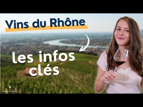 L’essentiel à savoir sur les vins du Rhône (cépages, AOC, infos clés)