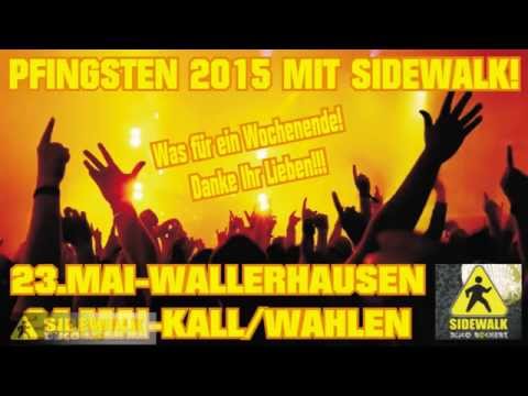 SIDEWALK in Wallenhausen & Kall-Wahlen 23. & 24.05.2015