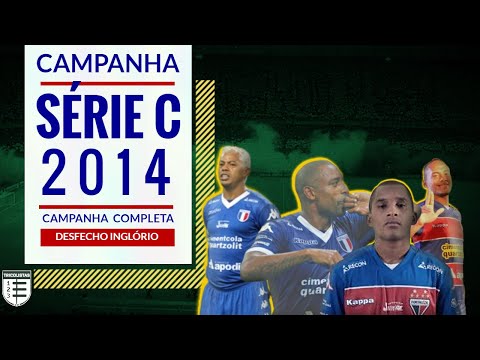 CAMPEONATO BRASILEIRO SÉRIE C 2014 - CAMPANHA COMPLETA