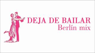 Alaska y Dinarama - Deja de bailar (Berlín mix)