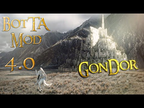 [4K] BOTTA Mod 4.0 | Gondor Faction Showcase!